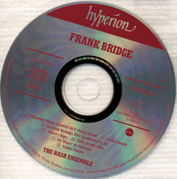 Frank Bridge, The Nash Ensemble : Phantasy Piano Quartet · Cello Sonata · Violin Sonata · Folk Tunes for string quartet (CD, Album)