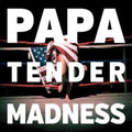Papa (5) : Tender Madness (CD, Album)