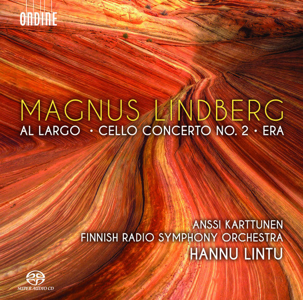Magnus Lindberg, Hannu Lintu, Radion Sinfoniaorkesteri, Anssi Karttunen : Al Largo/ Cello Concerto No. 2/ Era (SACD, Hybrid, Multichannel)