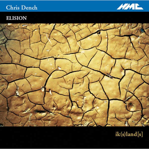 Chris Dench - Elision Ensemble :  Ik(s)land[s] (CD, Album)