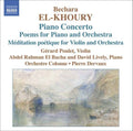 Bechara El-Khoury - Gérard Poulet, Abdel Rahman El Bacha, David Lively, Pierre Dervaux (2), Orchestre Colonne : Piano Concerto, Poems For Piano And Orchestra, Méditation Poétique For Violin And Orchestra (CD)