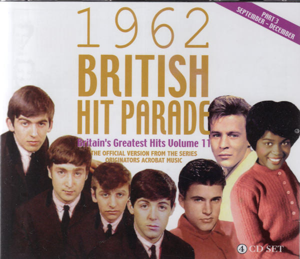 Various : 1962 British Hit Parade Britain's Greatest Hits Volume 11 Part 3 September - December (4xCD, Comp)