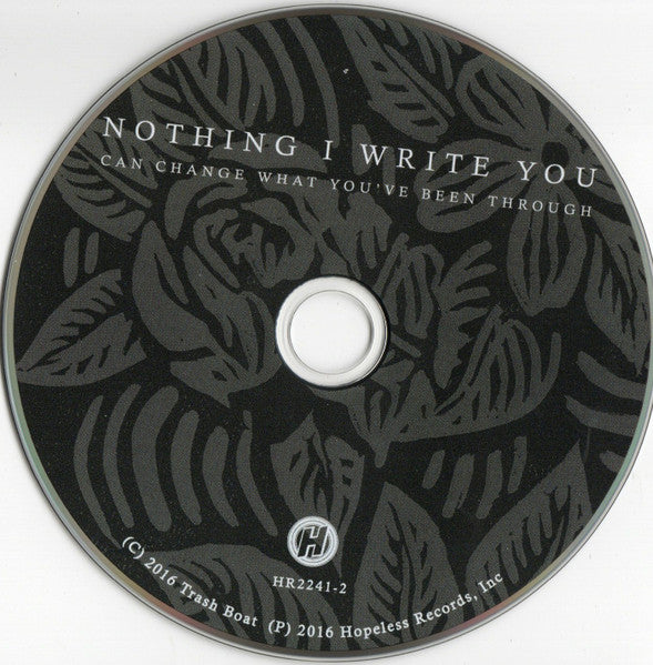 Trash Boat : Nothing I Write You Can Change What You've Been Through (CD, Album)