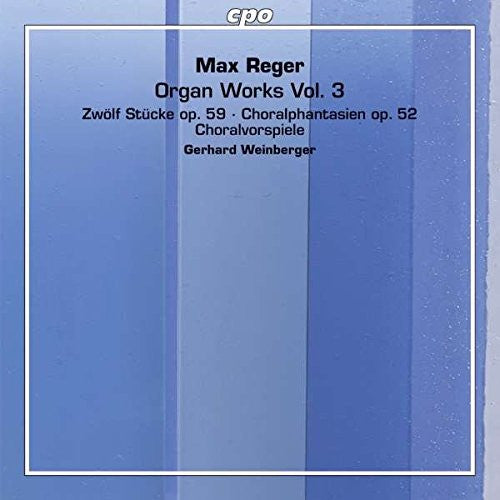 Max Reger, Gerhard Weinberger : Organ Works Vol. 3 (2xSACD, Hybrid, Multichannel, Album)