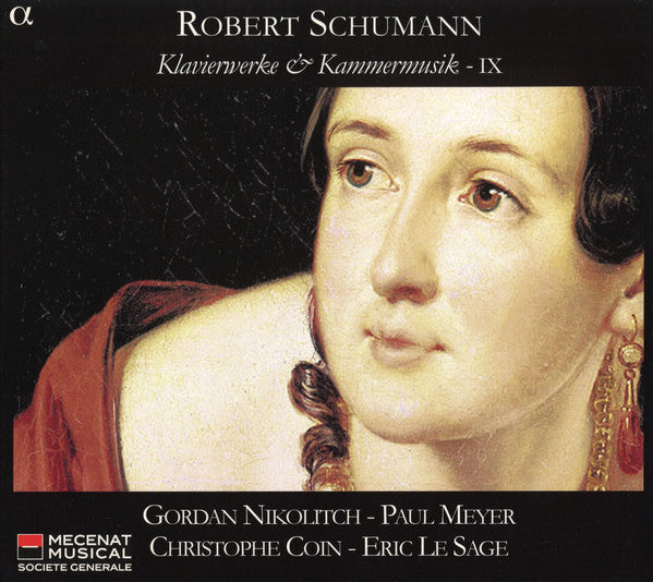 Robert Schumann - Gordan Nikolitch, Paul Meyer, Christophe Coin, Éric Le Sage : Klavierwerke & Kammermusik - IX (2xCD, Album)