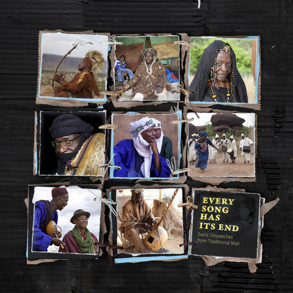 Various : Every Song Has its End (Sonic Dispatches from Traditional Mali) (2xLP, Comp)