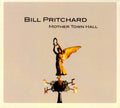Bill Pritchard : Mother Town Hall (CD, Album)