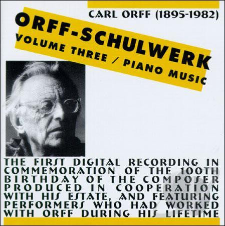 Carl Orff : Orff-Schulwerk Volume Three / Piano Music (CD, Album)
