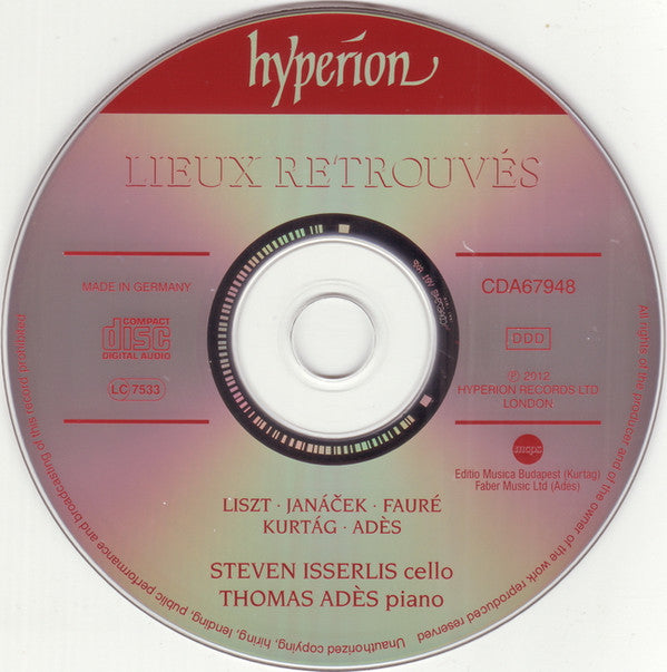 Steven Isserlis & Thomas Adès, Thomas Adès • Franz Liszt • Gabriel Fauré • György Kurtág • Leoš Janáček : Lieux Retrouvés (CD, Album)