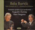 Béla Bartók, Orchestre symphonique de Montréal, Augustin Dumay, Kent Nagano : Violin Concerto No. 2 – Concerto For Orchestra (2xCD)