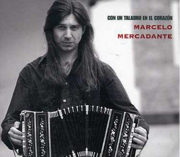 Marcelo Mercadante : Con Un Taladro en El Corazon (CD, Album)
