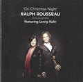 Ralph Rousseau Featuring Lenny Kuhr : On Christmas Night (CD, Album)