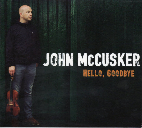 John McCusker : Hello Goodbye (CD, Album)