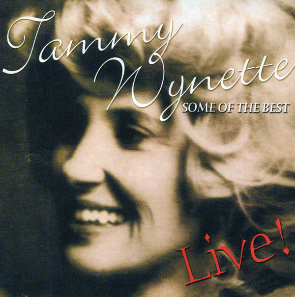 Tammy Wynette : Some Of The Best - Live ! (CD, Album)