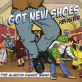 The Albion Dance Band : I Got New Shoes - Revisited (CD, Album, RE)