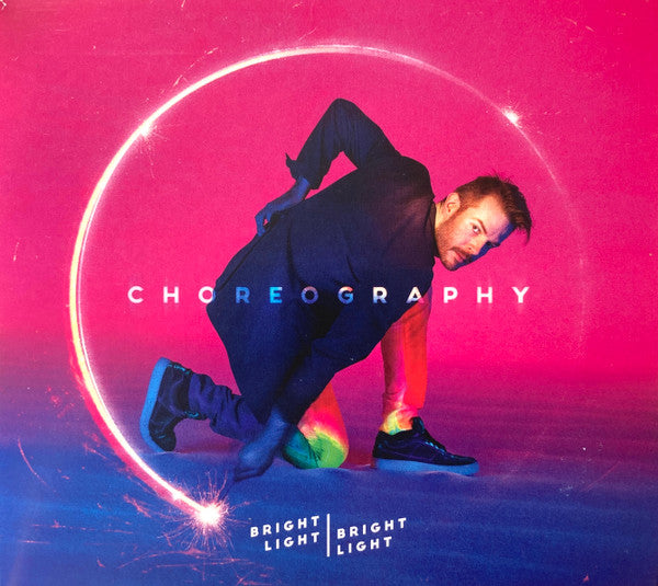 Bright Light Bright Light : Choreography (CD, Album)