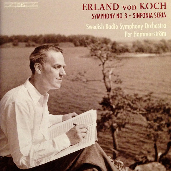 Erland Von Koch – Sveriges Radios Symfoniorkester, Per Hammarström : Symphony No. 3 / Sinfonia Seria (CD)