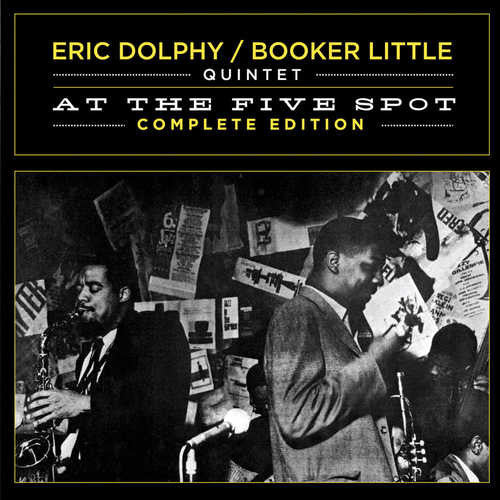 Eric Dolphy / Booker Little Quintet : At The Five Spot - Complete Edition (2xCD, Comp, RM)