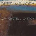 Barry Guy – Marilyn Crispell – Paul Lytton : Deep Memory (CD, Album)