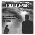 No Suicide / Mercenary God / No Submission : Challenge (CD, Ltd)