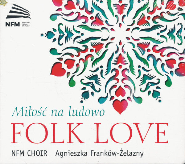 Chór NFM, Agnieszka Franków-Żelazny : Miłość Na Ludowo | Folk Love (2xCD, Album)