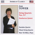 Joan Tower, Daedalus String Quartet, Miami String Quartet, Blair McMillen : String Quartets Nos. 3-5 / Dumbarton Quintet (CD, Album)