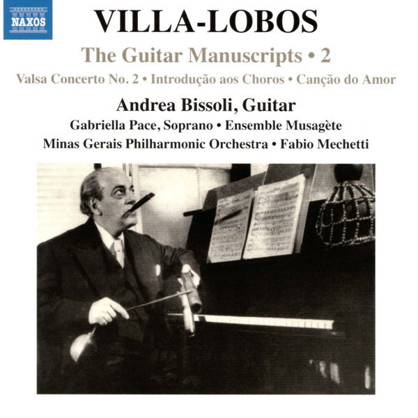 Heitor Villa-Lobos, Andrea Bissoli (2) : The Guitar Manuscripts: Masterpieces and Lost Works - 2 (CD)