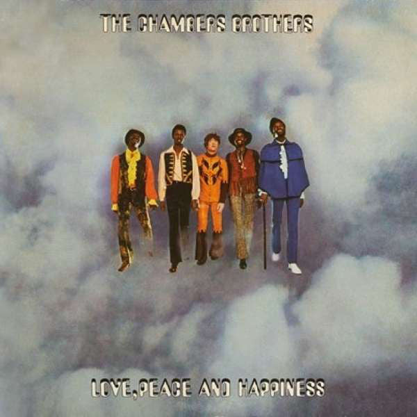 The Chambers Brothers : Love, Peace And Happiness / Live At Bill Graham's Fillmore East (CD, Album, RE, RM, Dig)