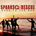 Sparks The Rescue : Eyes To The Sun (CD, Album, Enh)