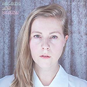 Linnea Olsson : Breaking and Shaking (CD, Album)