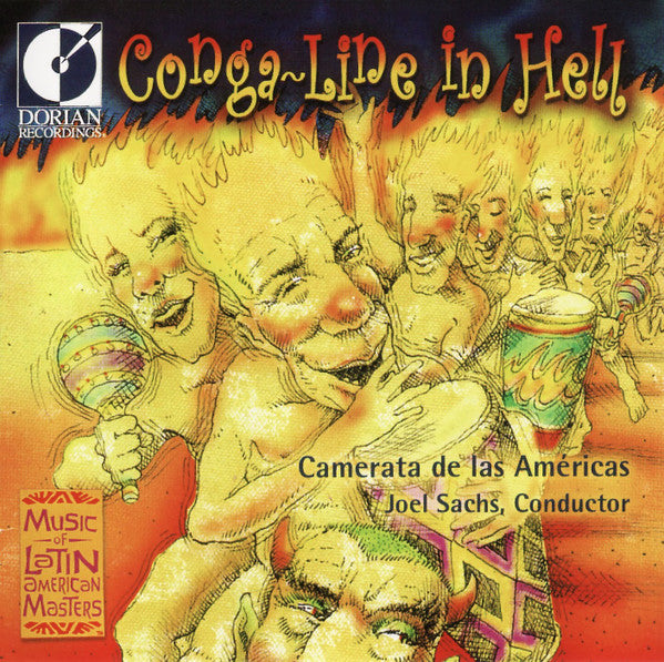 Camerata De Las Américas, Joel Sachs (2) : Conga-Line In Hell (CD, Album)