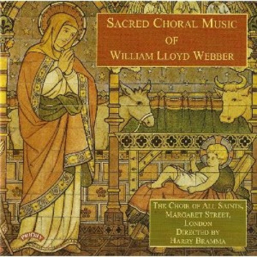 William Lloyd Webber, Choir Of All Saints Church, Margaret Street Directed By Harry Bramma : Sacred Choral Music Of William Lloyd Webber (1914-1982) (CDr, Album)