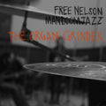 Free Nelson Mandoomjazz : The Organ Grinder (CD, Album, Dig)