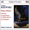 Frederic Rzewski, Robert Satterlee : Piano Music - Fantasia | Second Hand, or Alone at Last | De Profundis (CD, Album)