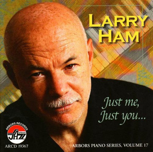 Larry Ham : Just Me, Just You... (CD, Album)