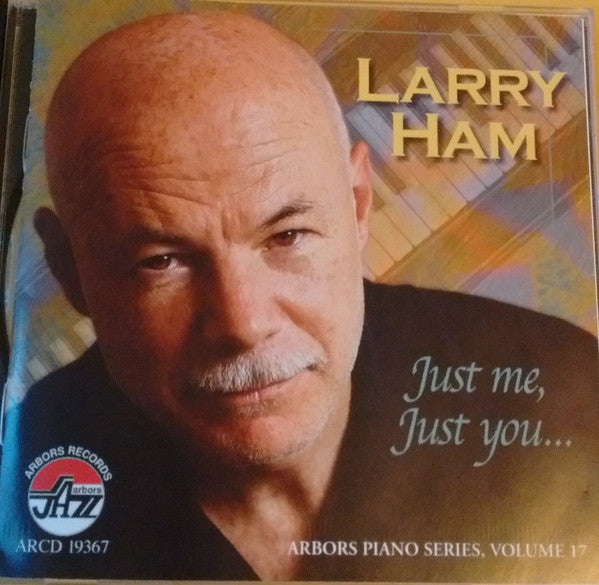 Larry Ham : Just Me, Just You... (CD, Album)