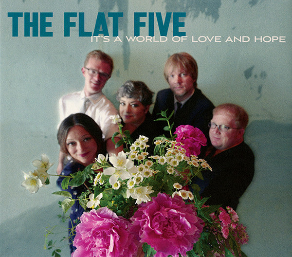 The Flat Five : It's A World Of Love And Hope (CD, Album)