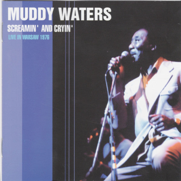 Muddy Waters : Screamin' And Cryin' - Live In Warsaw 1976 (CD, Album)