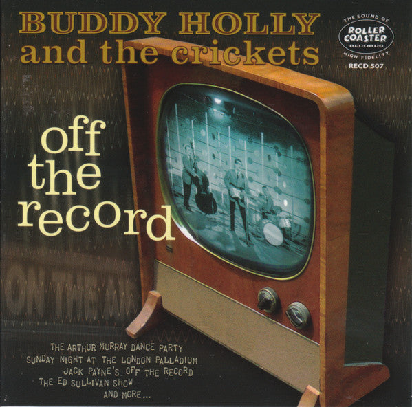 Buddy Holly And The Crickets (2) : Off The Record (CD, Album, Comp)