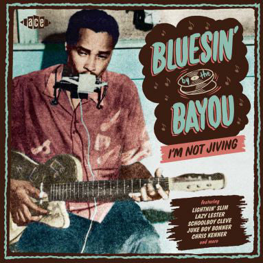 Various : Bluesin' By The Bayou - I'm Not Jiving  (CD, Comp)