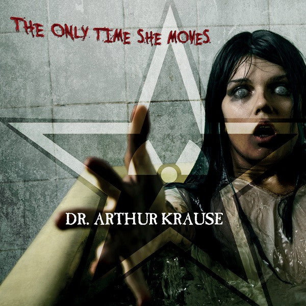 Dr. Arthur Krause : The Only Time She Moves (CD, Album)