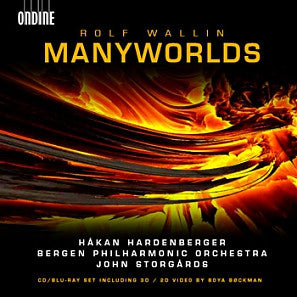 Rolf Wallin, John Storgårds, Bergen Filharmoniske Orkester : Manyworlds (CD, Album + Blu-ray, Blu-ray-A, Multichannel)
