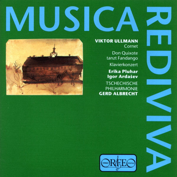 Viktor Ullmann - Erika Pluhar, Igor Ardašev, The Czech Philharmonic Orchestra, Gerd Albrecht : Cornet / Don Quixote Tanzt Fandango / Klavierkonzert (CD, Album)
