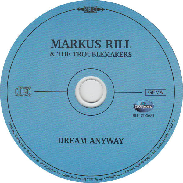 Markus Rill & The Troublemakers : Dream Anyway (CD, Album)