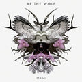 Be The Wolf : Imago (CD, Album)