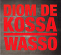 Diom de Kossa : Wasso (CD, Album, Ltd)