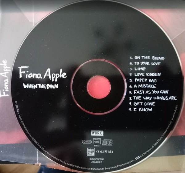 Fiona Apple : When The Pawn Hits The Conflicts He Thinks Like A King What He Knows Throws The Blows When He Goes To The Fight And He'll Win The Whole Thing 'Fore He Enters The Ring There's No Body To Batter When Your Mind Is Your Might So When You Go Solo, You Hold You (CD, Album)