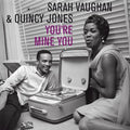 Sarah Vaughan & Quincy Jones : You're Mine You (LP, Album, Dlx, Ltd, RE, 180)