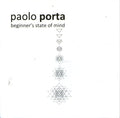 Paolo Porta : Beginner's State Of Mind (CD, Album)