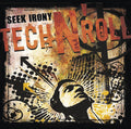 Seek Irony : Tech N' Roll (CD, Album, RE)